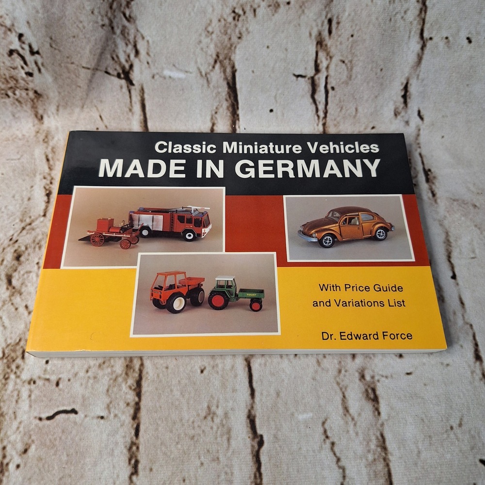 Classic Miniature Vehicles Made in Germany Dr Edward Force Price Guide 1990 Book